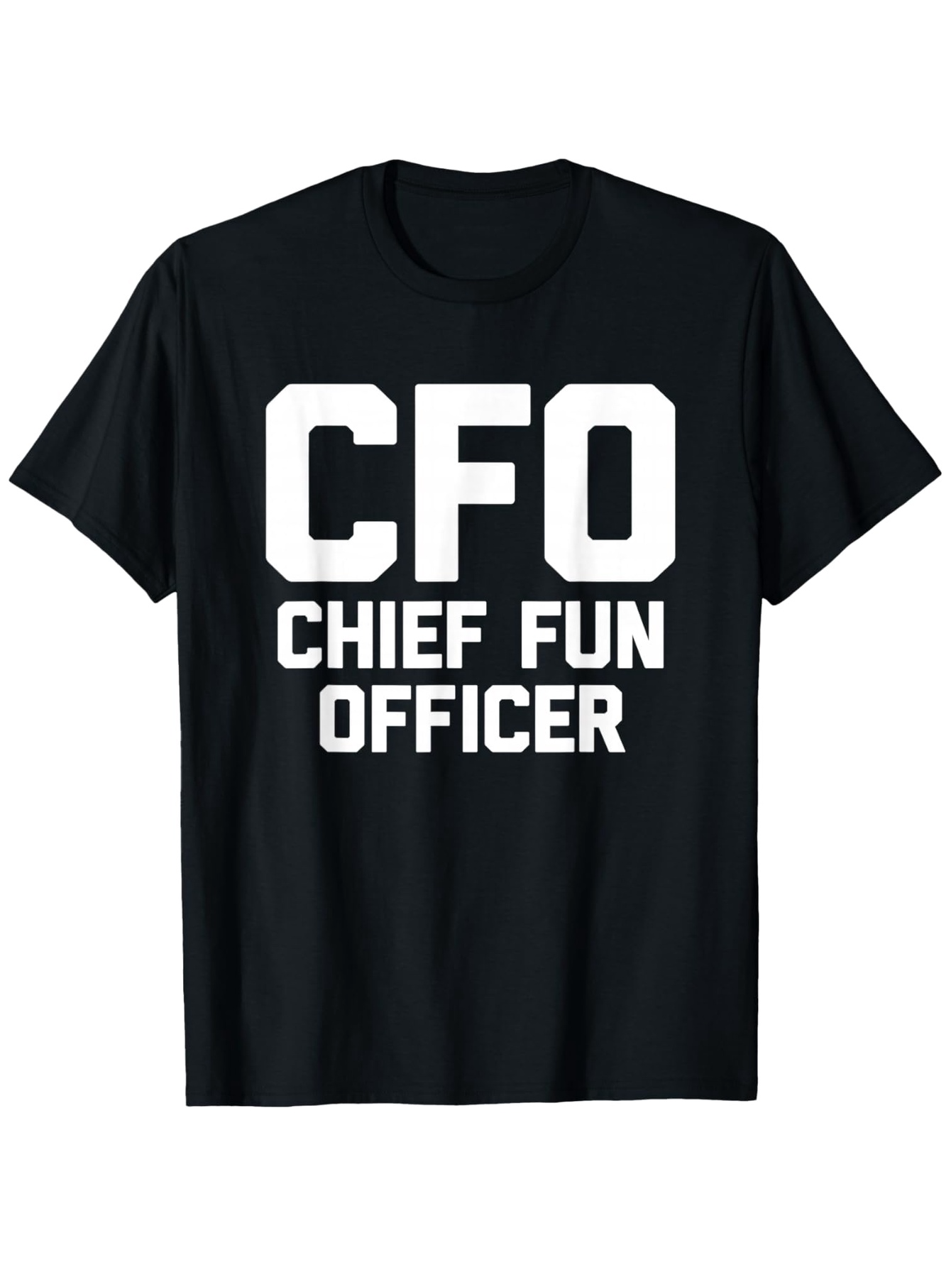 Men's Graphic T-Shirt CFO Chief Fun Officer Bold White Text On Black T Shirt
