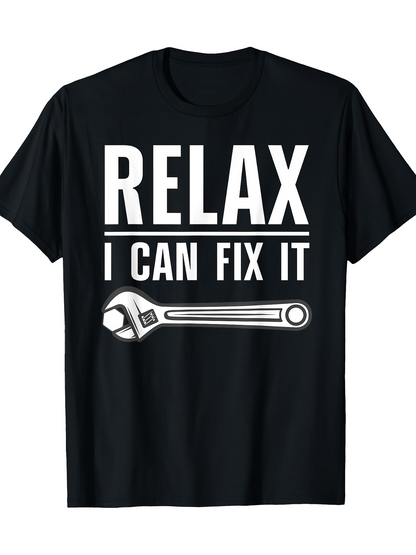 Men's Graphic T-Shirt Relax I Can Fix It Bold Letters With Silver Wrench Illustration Shirt