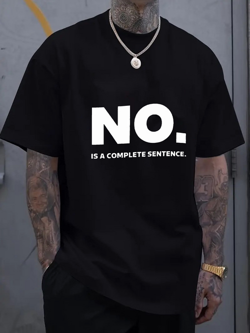 Men's Graphic T-Shirt No Is A Complete Sentence Phrase On Minimal Clean Black Shirt