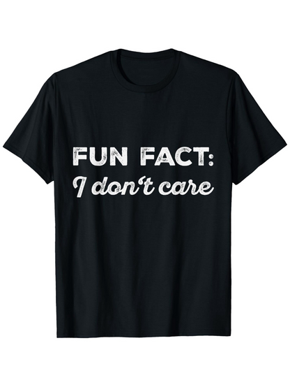 Men's Graphic T-Shirt Fun Fact I Dont Care Minimalist White Lettering Statement T Shirt