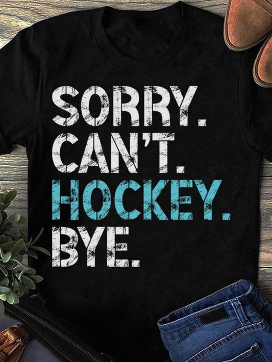 Women's Graphic T-Shirt Sorry Cant Hockey Bye Bold Stenciled Textured Graphic T Shirt