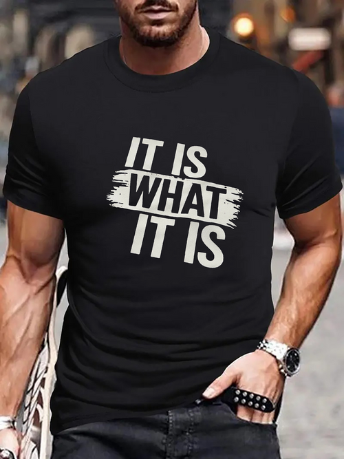 Men's Graphic T-Shirt It Is What It Is Bold Lettering Under Painted Brush Stroke Text