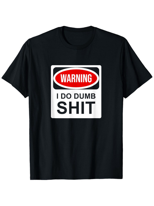 Men's Graphic T-Shirt Warning Sign With Bold Typography Humorous Statement T Shirt