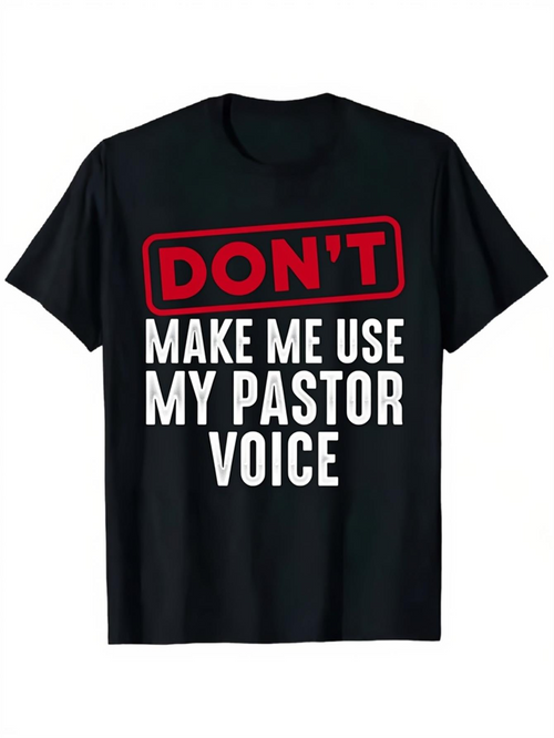 Men's Graphic T-Shirt Dont Make Me Use My Pastor Voice Bold Statement Graphic T Shirt