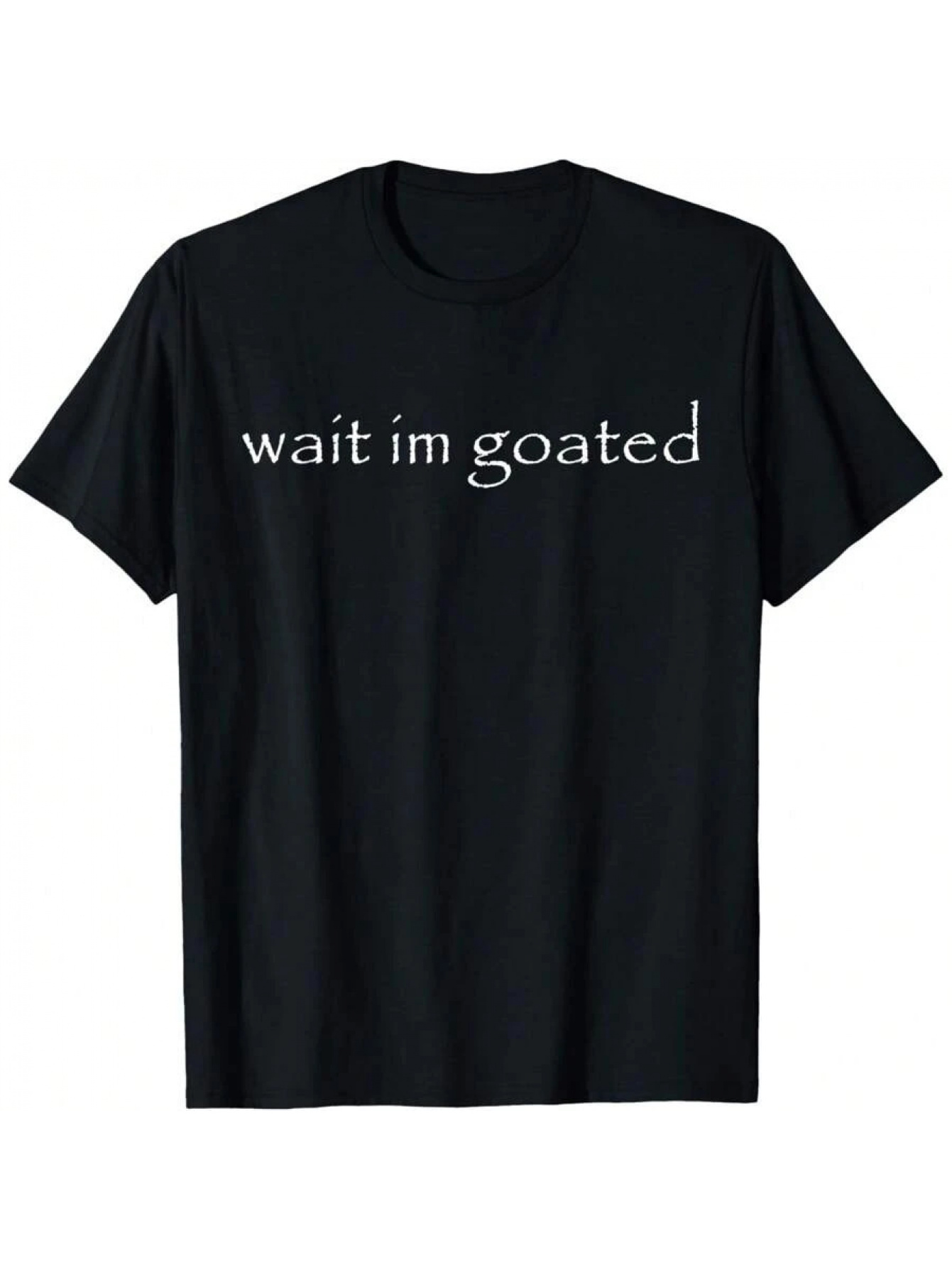 Men's Graphic T-Shirt Wait Im Goated Minimalist Typographic Statement Short Sleeve Shirt
