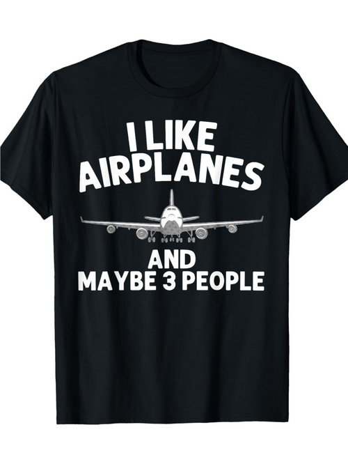Men's Graphic T-Shirt I Like Airplanes And Maybe Three People With Front Facing Passenger Jet Airplane