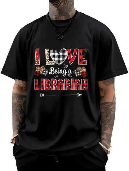 Men's Graphic T-Shirt I Love Being A Librarian Bold Patterns Heart And Arrow Librarian