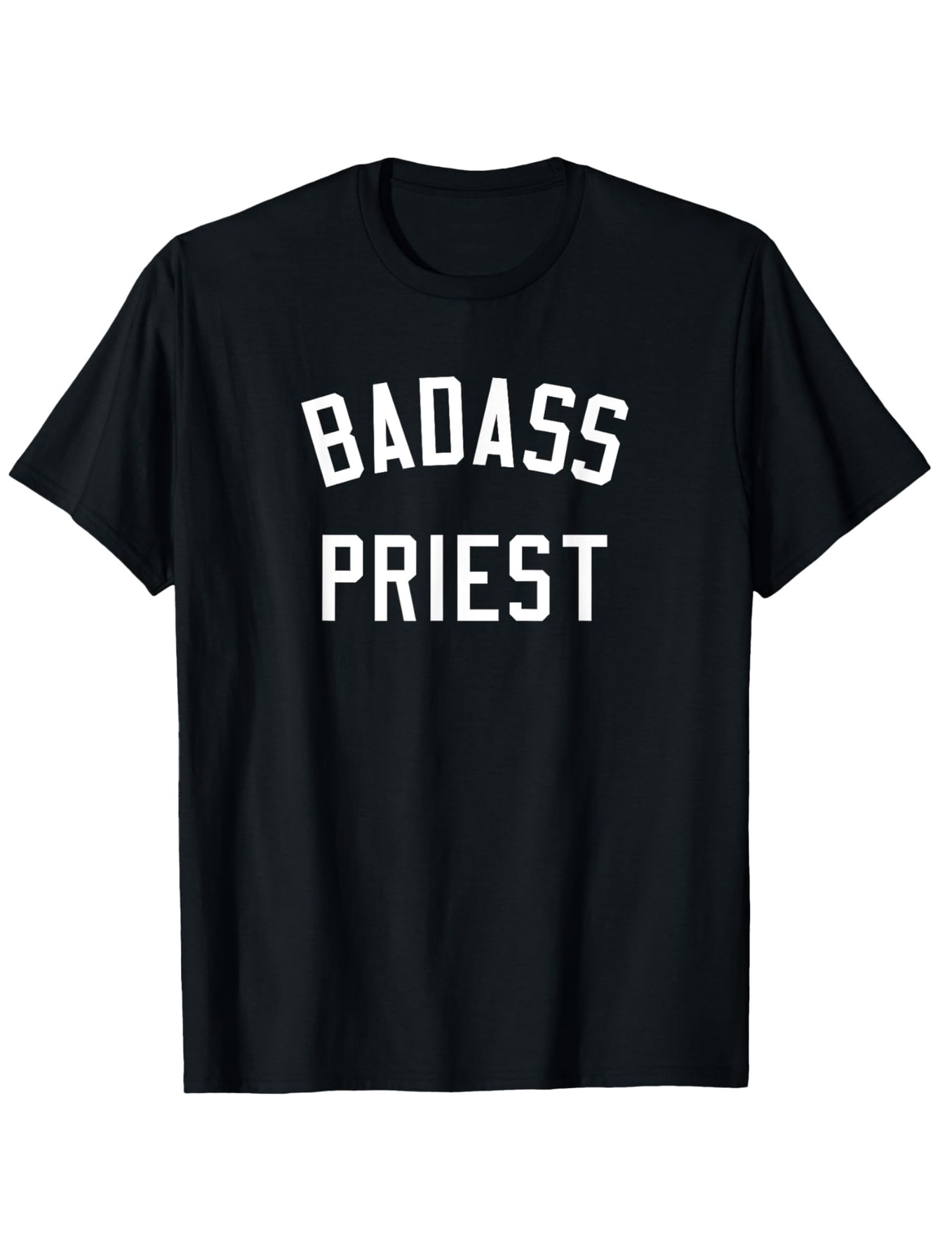 Men's Graphic T-Shirt Badass Priest Bold White Letters On Plain Black Cotton Shirt