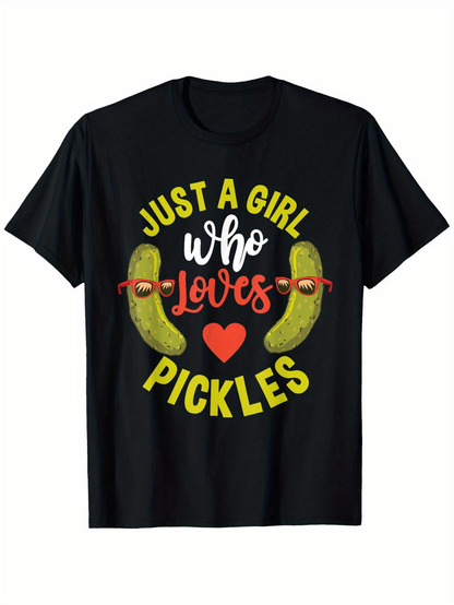 Men's Graphic T-Shirt Just A Girl Who Loves Pickles With Sunglasses Heart And Green Pickle