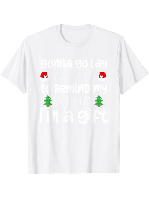 Men's Graphic T-Shirt Gonna Go Lay Under The Tree Because I Am A Gift