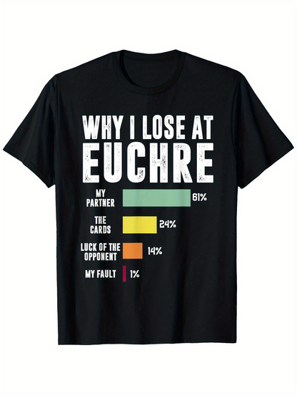 Men's Graphic T-Shirt Why I Lose At Euchre Funny Chart With Bold Colored Bars Design