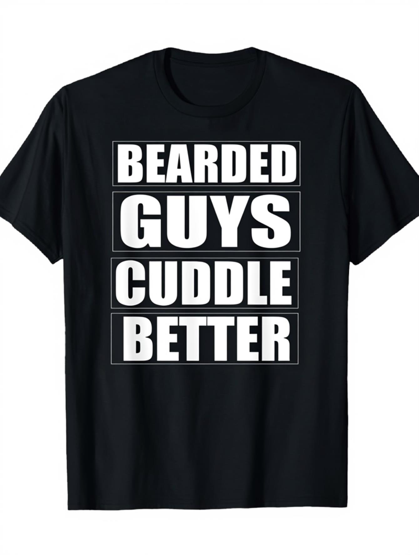 Men's Graphic T-Shirt Bearded Guys Cuddle Better Bold White Lettering T Shirt