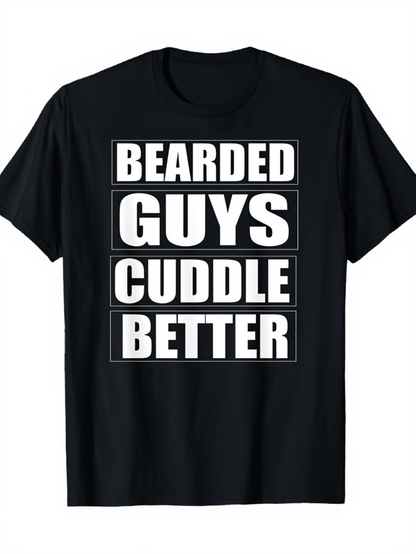 Men's Graphic T-Shirt Bearded Guys Cuddle Better Bold White Lettering T Shirt