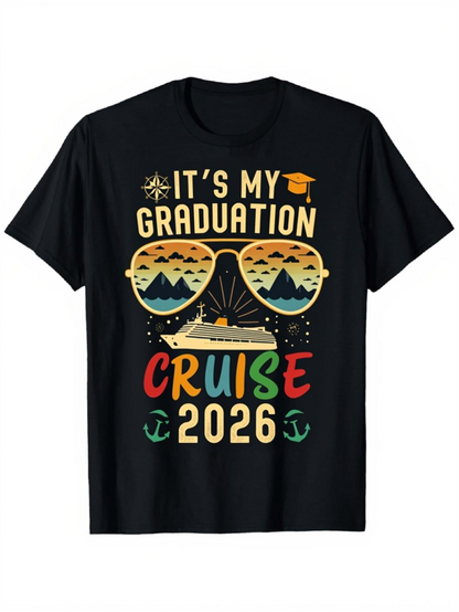 Men's Graphic T-Shirt Its My Graduation Cruise 2026 Sunglasses With Ship And Sea Mountains
