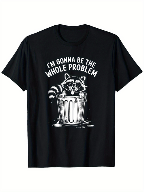 Men's Graphic T-Shirt Im Gonna Be The Whole Problem Playful Raccoon Leaning Over A Metal Trash Can