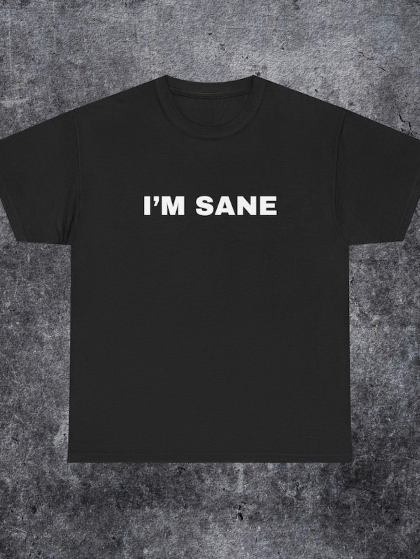 Men's Graphic T-Shirt Im Sane Bold White Letters On Clean Black Fabric T Shirt