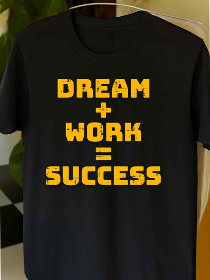 Men's Graphic T-Shirt Dream Work Success Motivational Quote With Modern Bold Font On Black Shirt