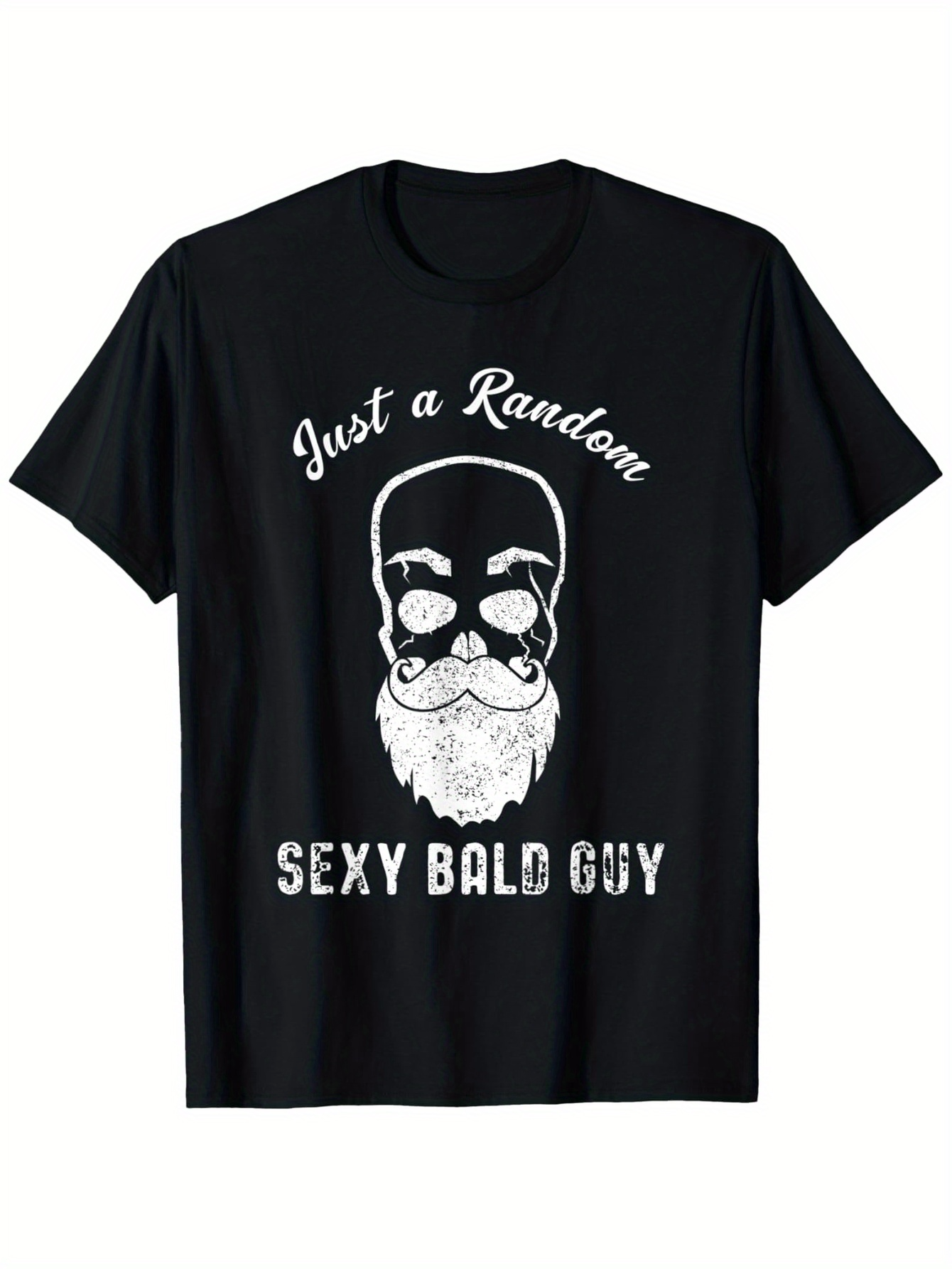Men's Graphic T-Shirt Just A Random Sexy Bald Guy With Mustache And Beard Illustration