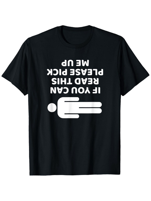 Men's Graphic T-Shirt If You Can Read This Please Pick Me Up Lying Stick Figure