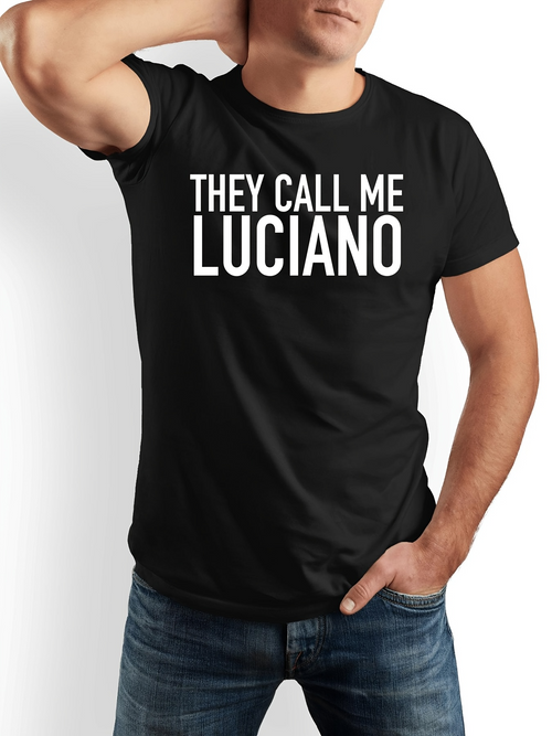 Men's Graphic T-Shirt They Call Me Luciano Bold White Letters Minimalist Text T Shirt