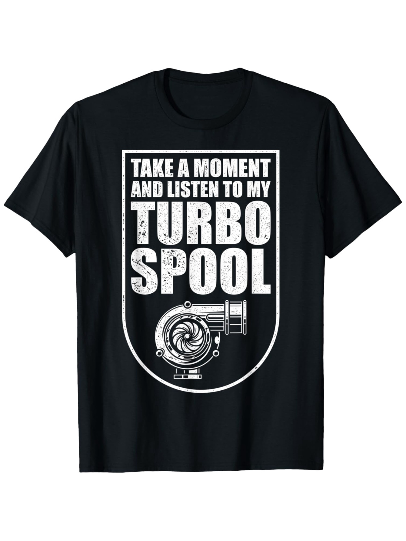 Men's Graphic T-Shirt Take A Moment And Listen To My Turbo Spool With Graphic Engine Part Illustration