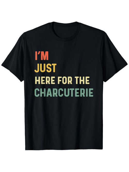 Men's Graphic T-Shirt Im Just Here For The Charcuterie Multicolor Block Letter Typography Statement