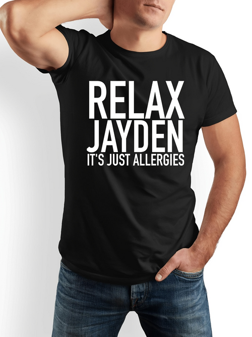 Men's Graphic T-Shirt Relax Jayden Its Just Allergies Bold Simple Typographic Statement Shirt