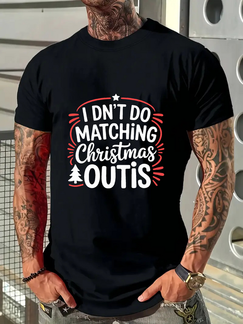 Men's Graphic T-Shirt I Dnt Do Matching Christmas Outfits With White Festive Tree Design