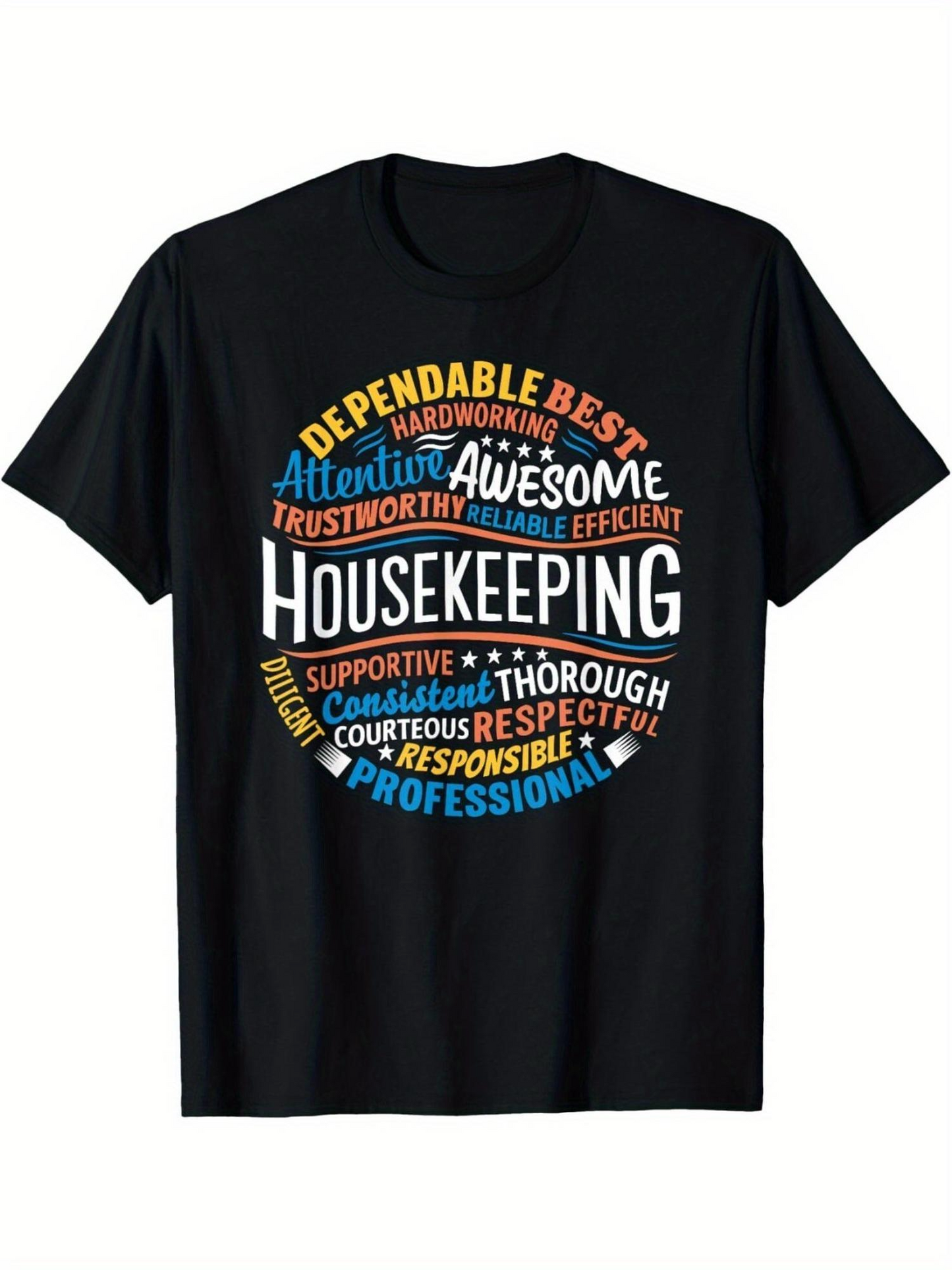 Men's Graphic T-Shirt Housekeeping Awesome Professional Dependable Trustworthy Dedicated T Shirt