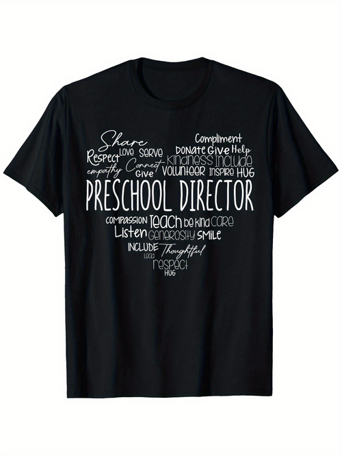Men's Graphic T-Shirt Preschool Director Heartwarming Words With Inspiring Motivational Message Typography