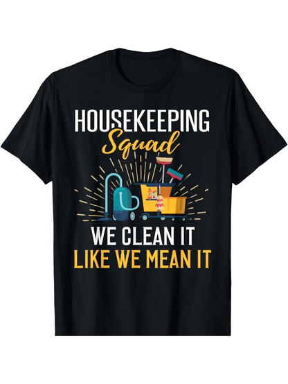 Men's Graphic T-Shirt Housekeeping Squad We Clean It Like We Mean It Among Bright Cleaning Supplies Cart