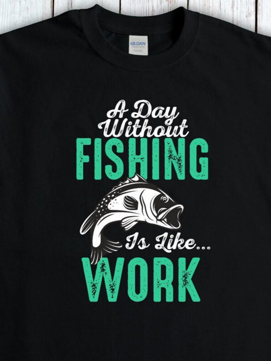 Men's Graphic T-Shirt A Day Without Fishing Is Like Work Jumping Wild Bass Fish