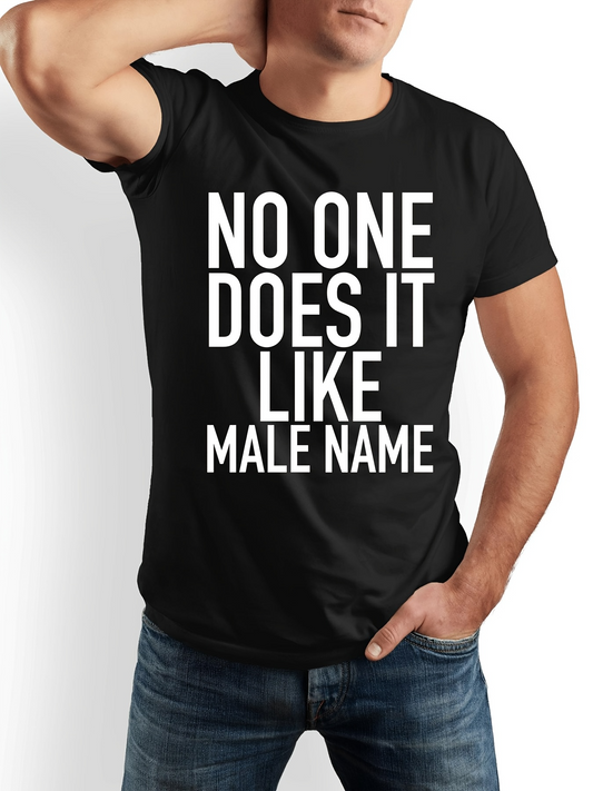 Men's Graphic T-Shirt No One Does It Like Bold Statement Typography Shirt