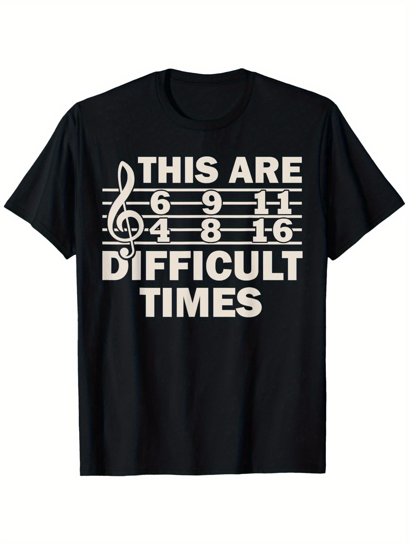Men's Graphic T-Shirt This Are Difficult Times Musical Bars With Sheet Numbers Treble Staff Notes