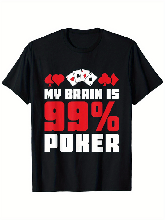 Men's Graphic T-Shirt My Brain Is Ninety Nine Percent Surrounded By Playing Cards Poker