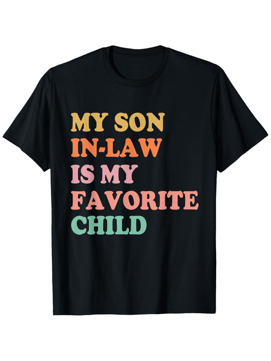 Men's Graphic T-Shirt My Son In Law Is My Favorite Child Multicolor Text On Bold Black Shirt