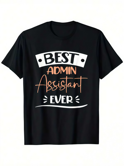 Men's Graphic T-Shirt Best Admin Assistant Ever Bold Lettered Job Appreciation Shirt