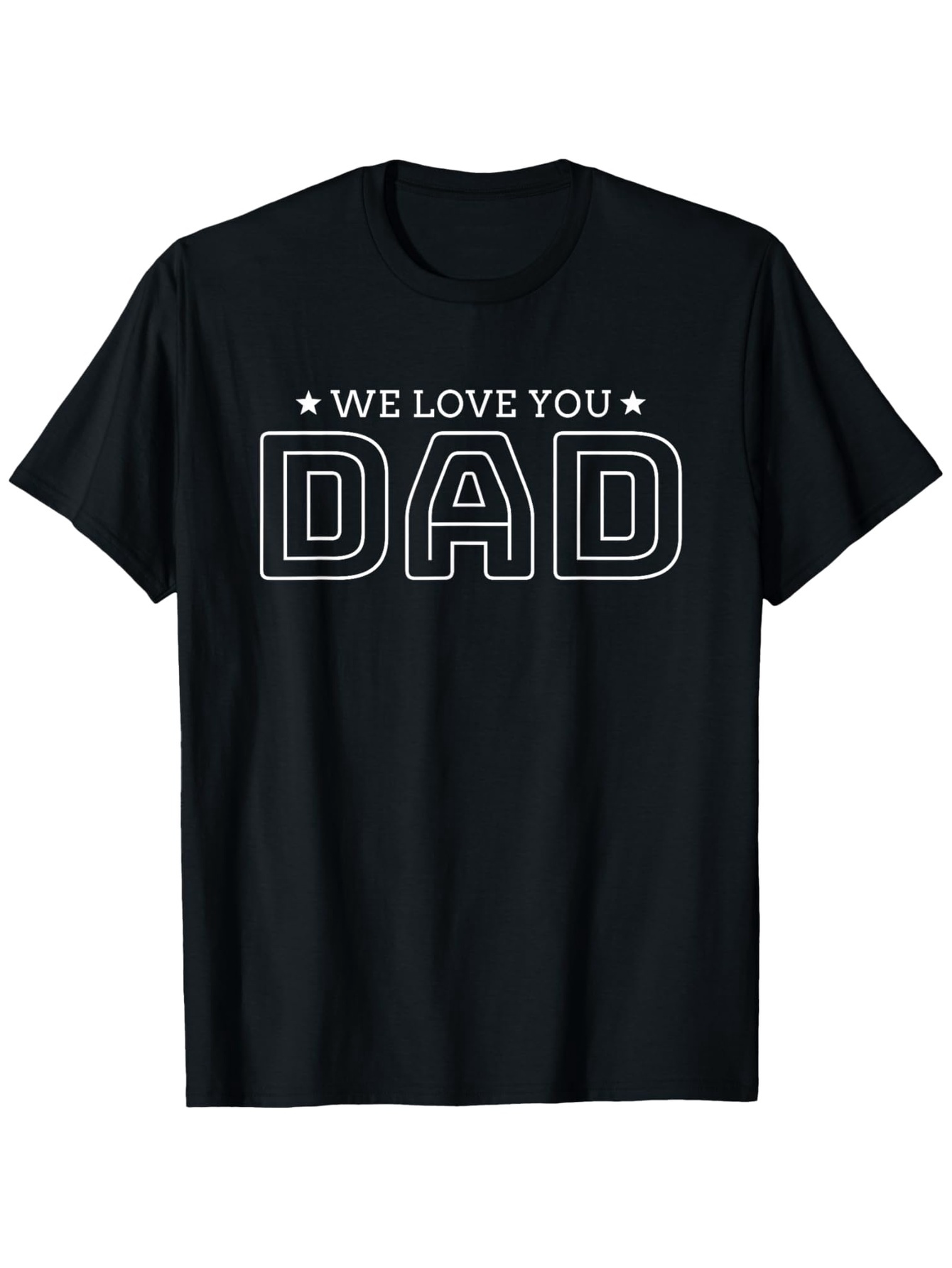 Men's Graphic T-Shirt We Love You Star Accents Bold Letter Dad