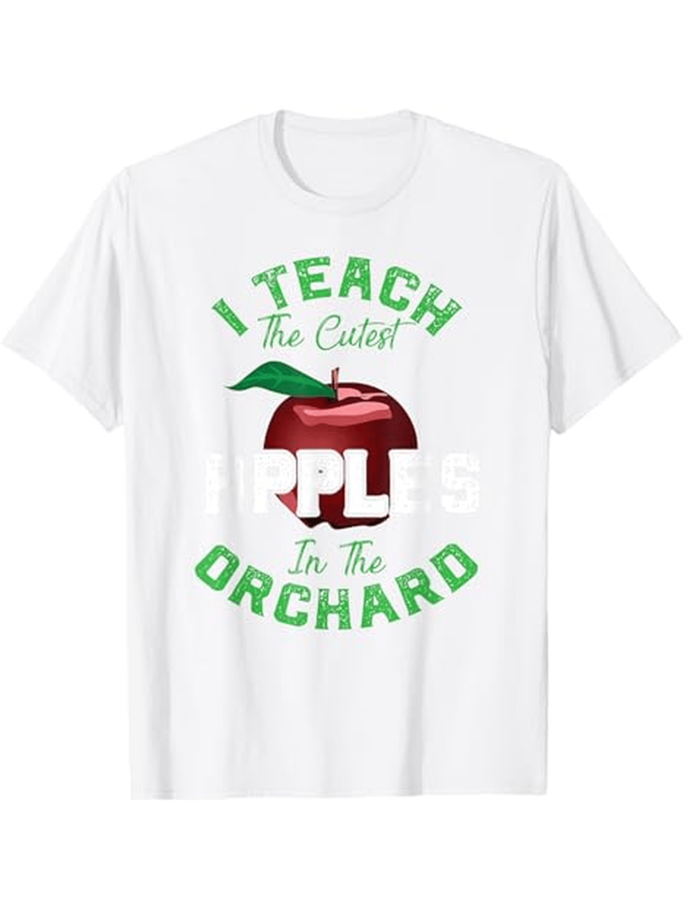 Men's Graphic T-Shirt I Teach The Cutest Apples In The Orchard With Red Fruit And Green Text Apple
