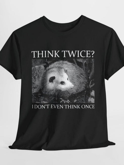 Men's Graphic T-Shirt Think Twice I Dont Even Think Once Resting Opossum Among Forest Ground Foliage Leaves
