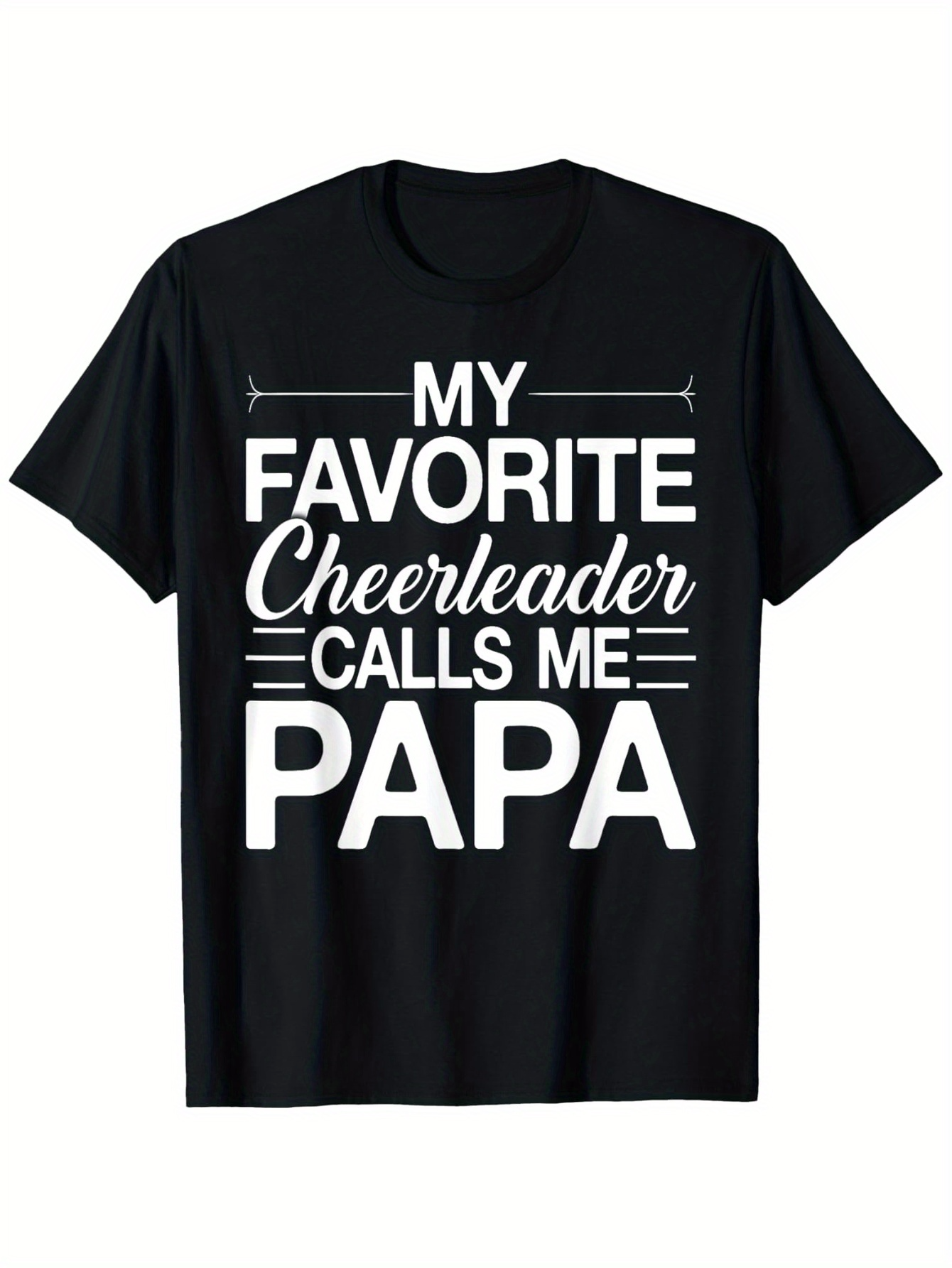Men's Graphic T-Shirt My Favorite Cheerleader Calls Me Papa Bold White Text T Shirt