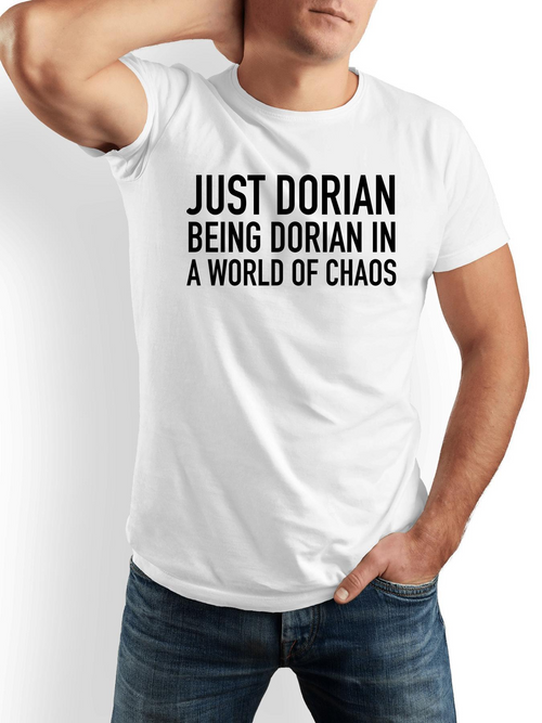 Men's Graphic T-Shirt Just Dorian Being Dorian In A Chaotic World T Shirt