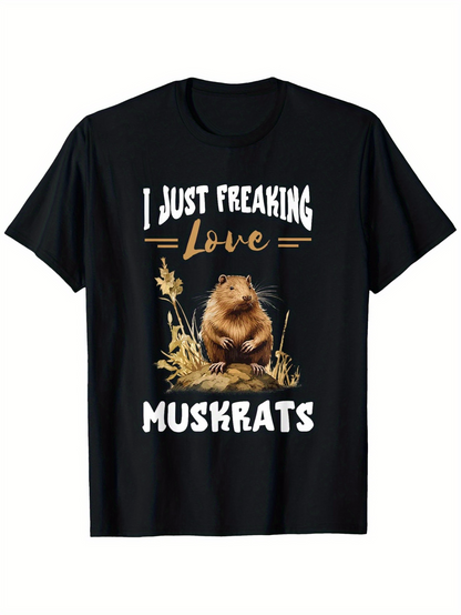 Men's Graphic T-Shirt I Just Freaking Love Among Golden Grass Fields Muskrat