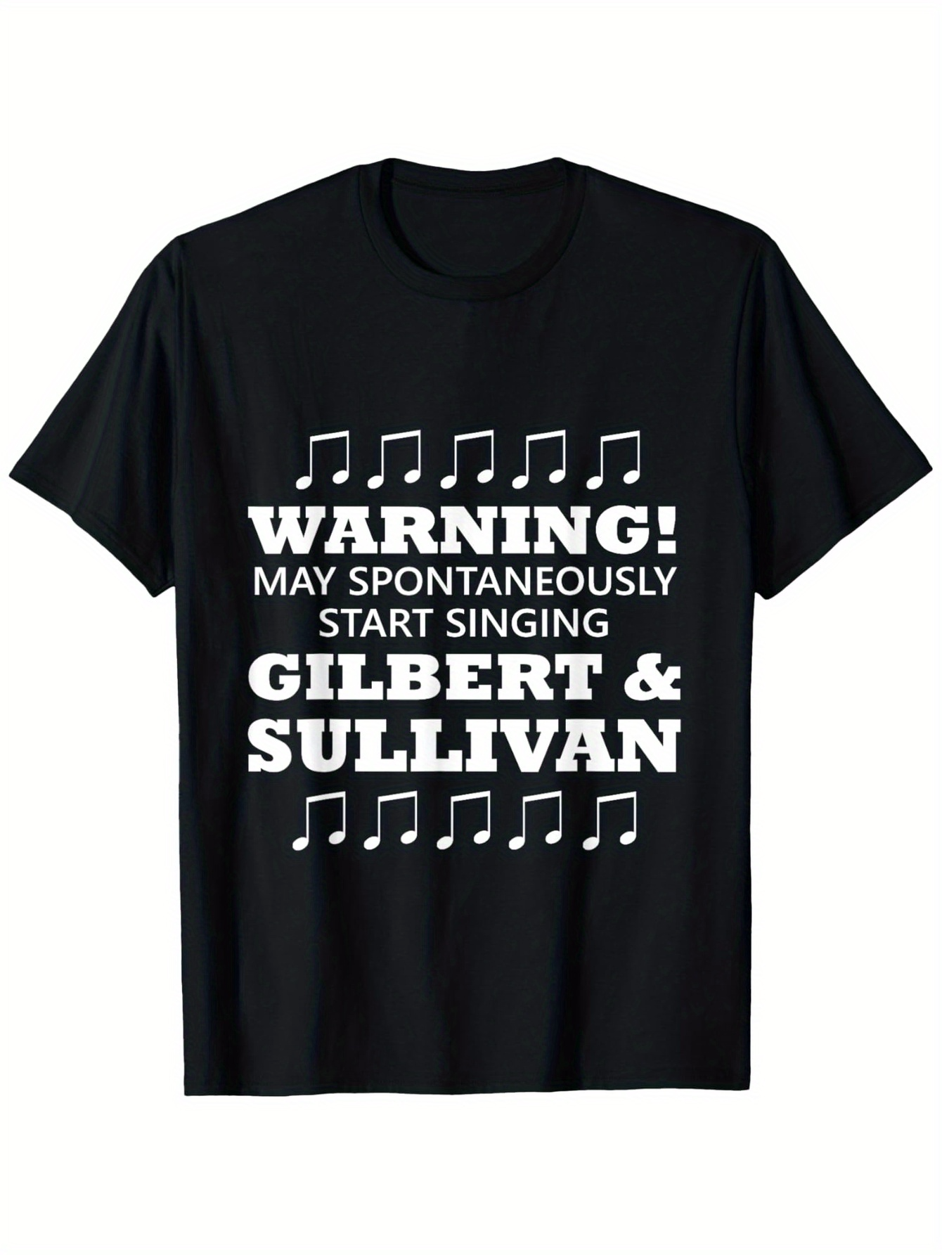 Men's Graphic T-Shirt Warning May Spontaneously Start Singing With Musical Notes Gilbert And Sullivan
