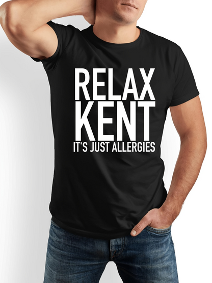 Men's Graphic T-Shirt Relax Kent Its Just Allergies Bold Letters On Black T Shirt