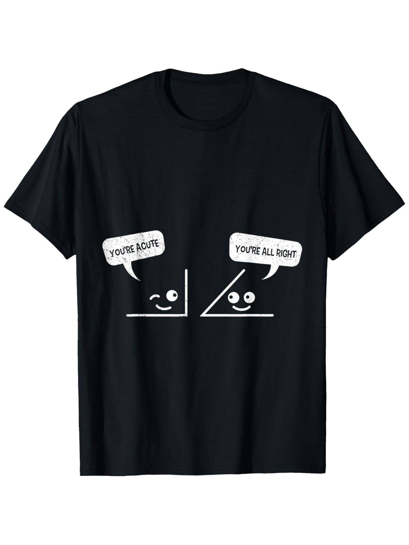 Men's Graphic T-Shirt Youre Acute Youre All Right Cartoon Angles With Smiling Faces