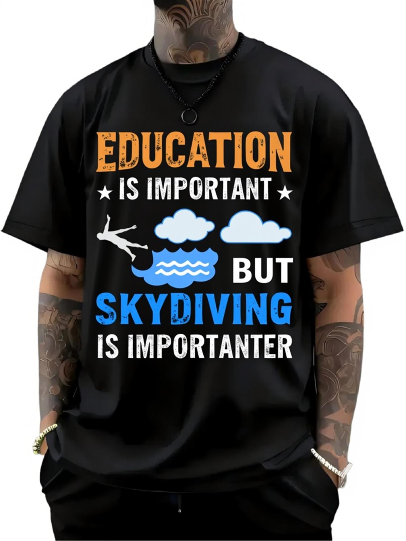 Men's Graphic T-Shirt Education Is Important But Skydiving Is Importanter With Clouds And Parachute
