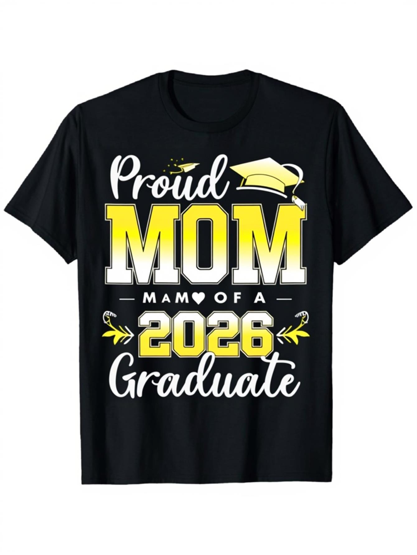 Men's Graphic T-Shirt Proud Mom Of A 2026 Graduate Bold Typographic With Graduation Cap