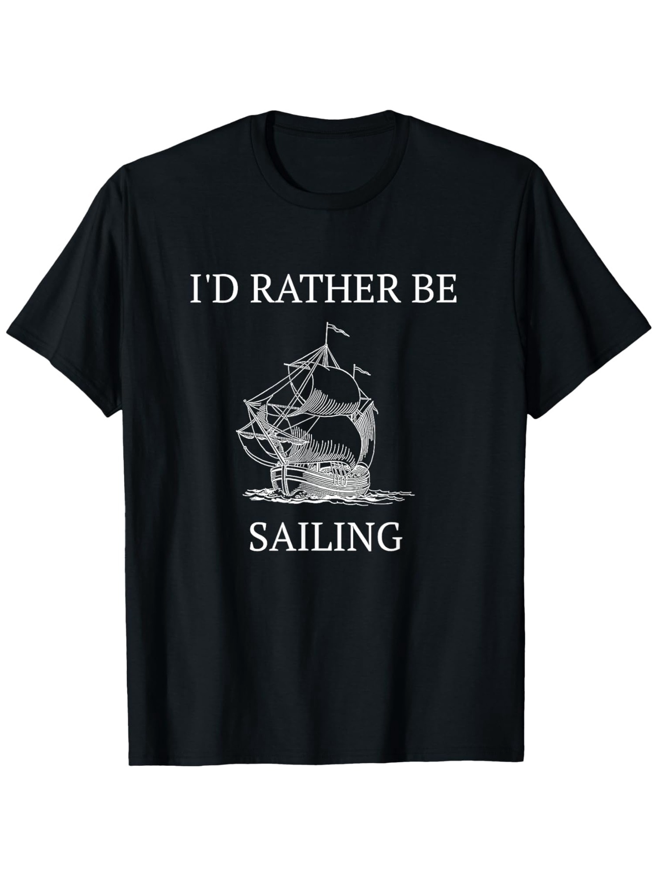Men's Graphic T-Shirt Id Rather Be Sailing Over Gentle Rippling Water With Classic Wooden Sailboat