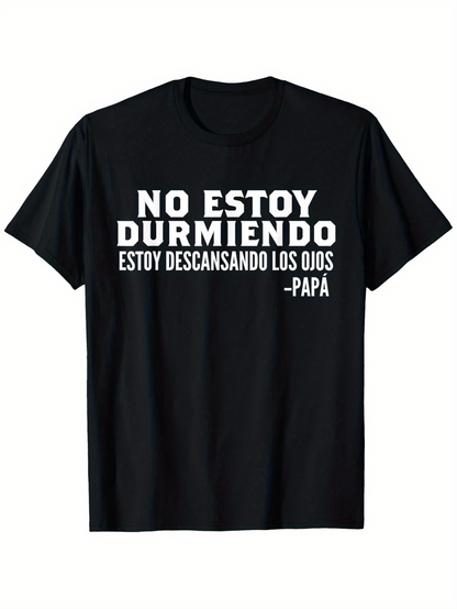 Men's Graphic T-Shirt No Estoy Durmiendo Estoy Descansando Los Ojos FatherS Day text design